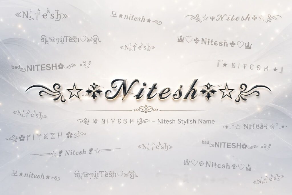 Nitesh Stylish Name