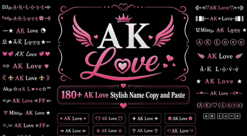 200+ AK Love Stylish Name Copy and Paste