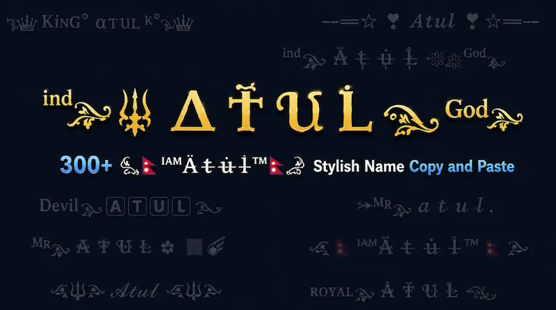 300+ Atul Stylish Name Copy and Paste