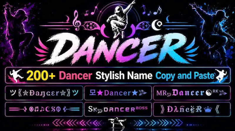 Copy and Paste 200+ Dancer Stylish Name