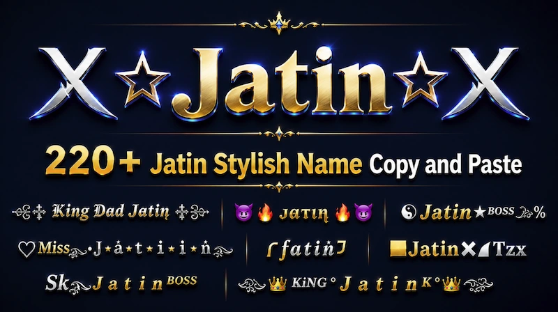 Copy and Paste 220+ Jatin Stylish Name