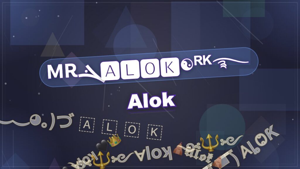 ᎷᎡܔ🅰🅻🅾🅺☯ᴿᴷ࿐ Alok Stylish Name