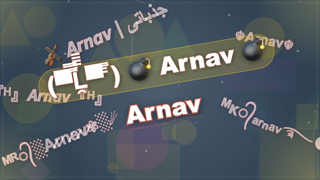 ᴹᴋ᭄A̷r̷n̷a̷v̷࿐❹❷⓿ Arnav Stylish Name