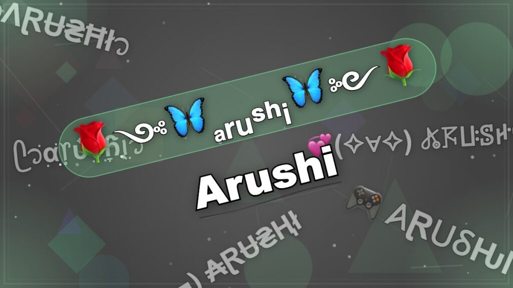♡彡 💗 A̷r̷u̷s̷h̷i̷ 💗 彡♡ Arushi Stylish Name