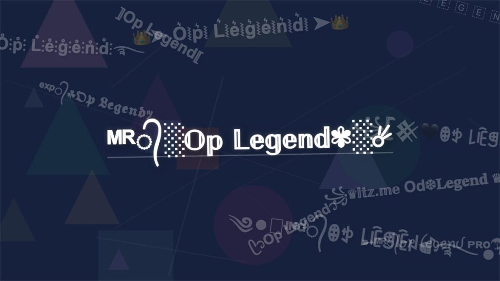 —͟͟͞͞★ 🅾🅿➳𝓛𝓮𝓰𝓮𝓷𝓭 ☯ – Op Legend Stylish Name