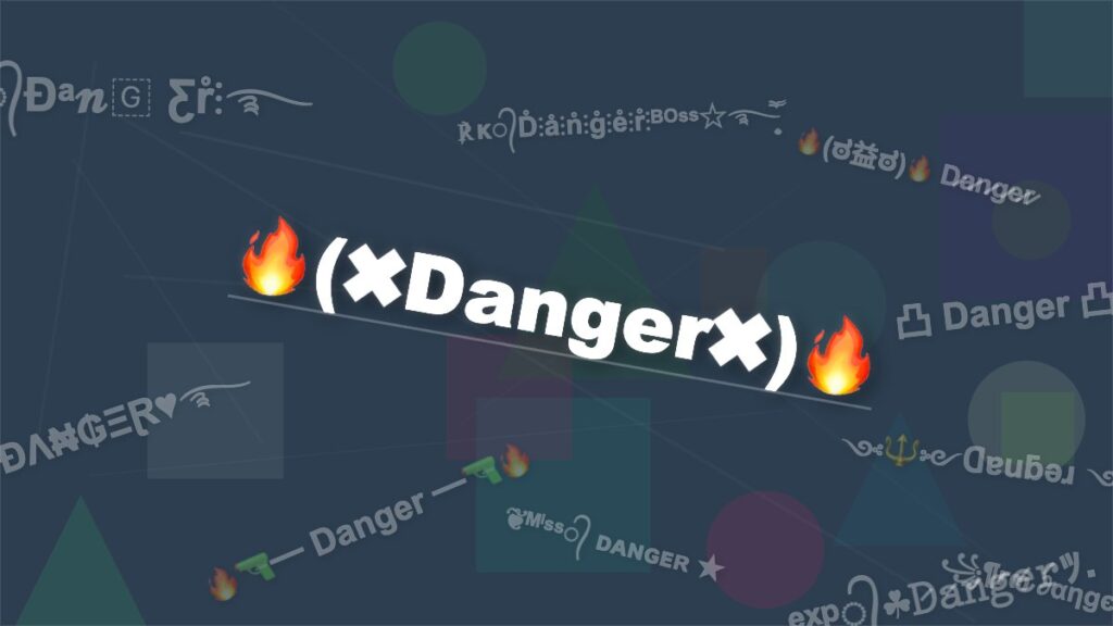 ᵉˣᵖ᭄☘𝓓𝓪𝓷𝓰𝓮𝓻ｯ. – Danger Stylish Name