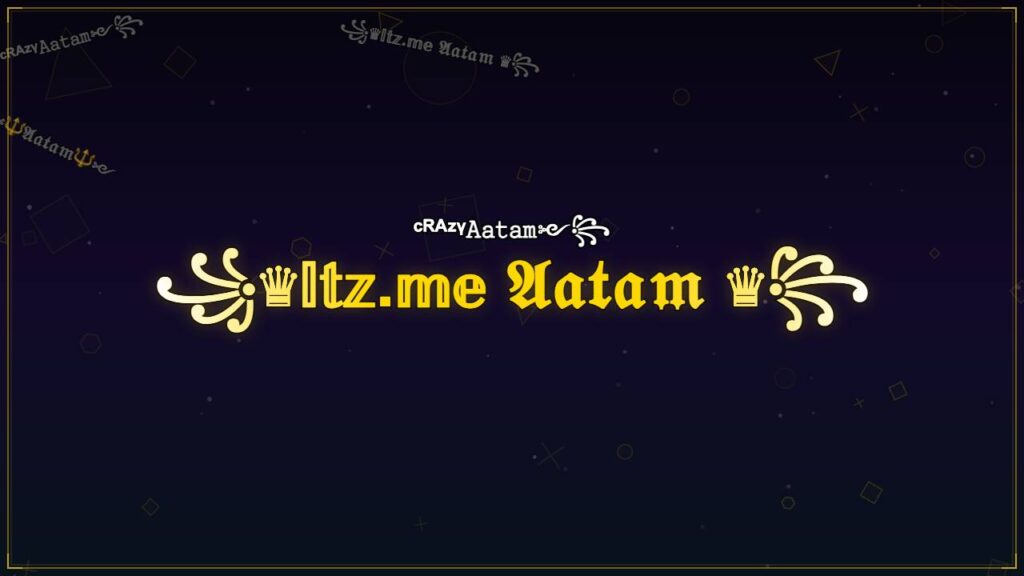 ꧁♛𝕀𝕥𝕫.𝕞𝕖 𝔄𝔞𝔱𝔞𝔪 ♛꧂ – Aatam Stylish Name