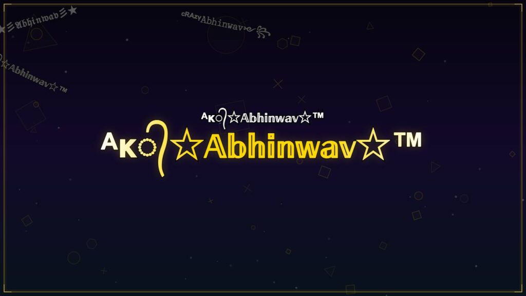 ᴬᴋ᭄☆𝔸𝕓𝕙𝕚𝕟𝕨𝕒𝕧☆™ – Abhinwav Stylish Name