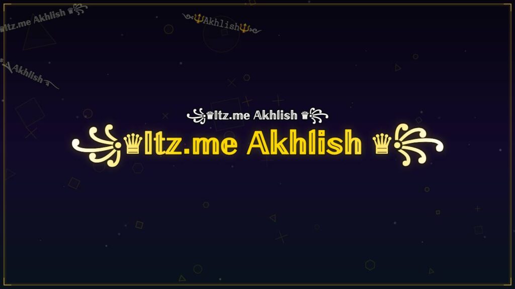 ꧁♛𝕀𝕥𝕫.𝕞𝕖 𝔸𝕜𝕙𝕝𝕚𝕤𝕙 ♛꧂ – Akhlish Stylish Name