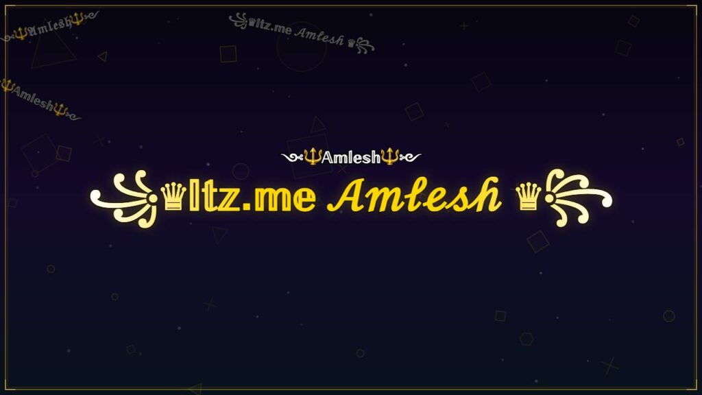 ꧁♛𝕀𝕥𝕫.𝕞𝕖 𝒜𝓂𝓁ℯ𝓈𝒽 ♛꧂ – Amlesh Stylish Name