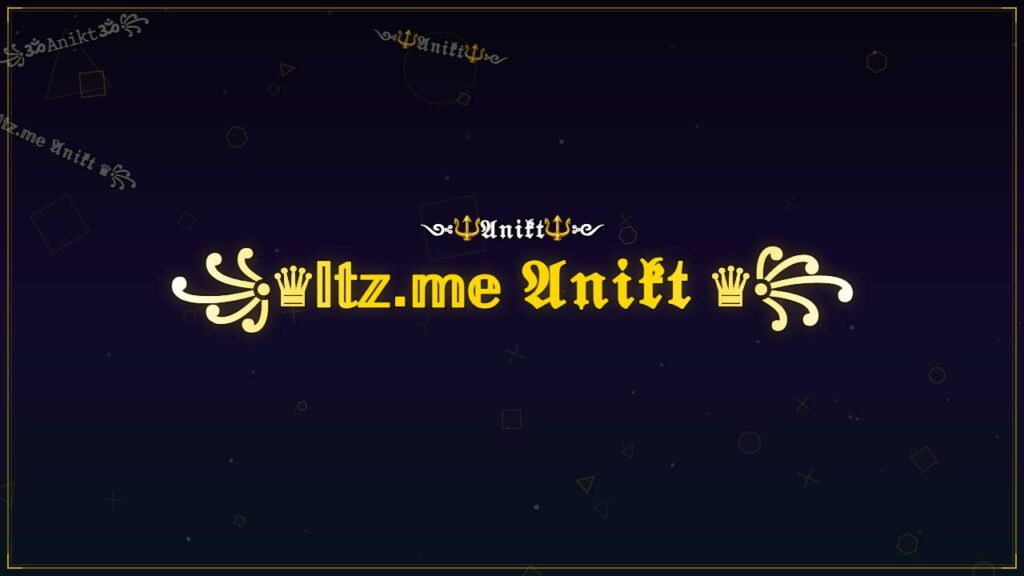 ꧁♛𝕀𝕥𝕫.𝕞𝕖 𝔄𝔫𝔦𝔨𝔱 ♛꧂ – Anikt Stylish Name