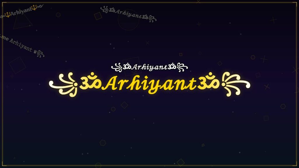 ꧁ॐ𝒜𝓇𝒽𝒾𝓎𝒶𝓃𝓉ॐ꧂ – Arhiyant Stylish Name