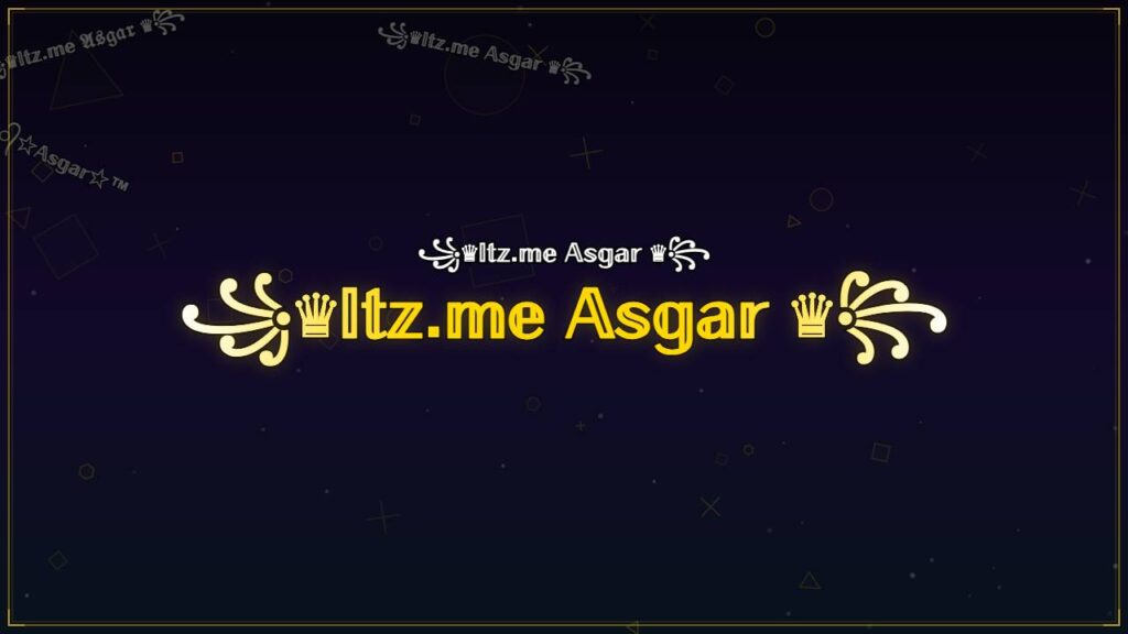 ꧁♛𝕀𝕥𝕫.𝕞𝕖 𝔸𝕤𝕘𝕒𝕣 ♛꧂ – Asgar Stylish Name