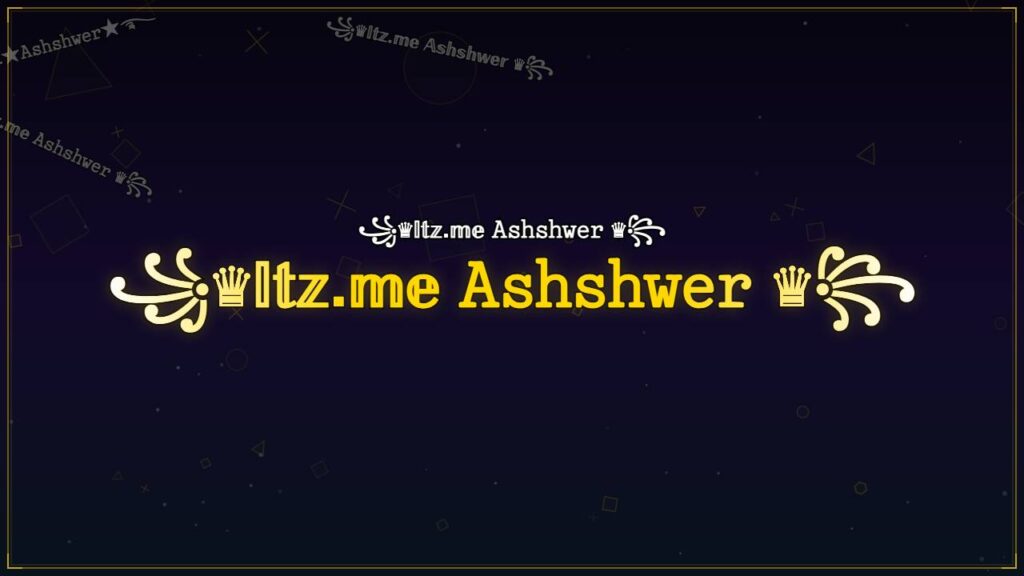꧁♛𝕀𝕥𝕫.𝕞𝕖 𝙰𝚜𝚑𝚜𝚑𝚠𝚎𝚛 ♛꧂ – Ashshwer Stylish Name