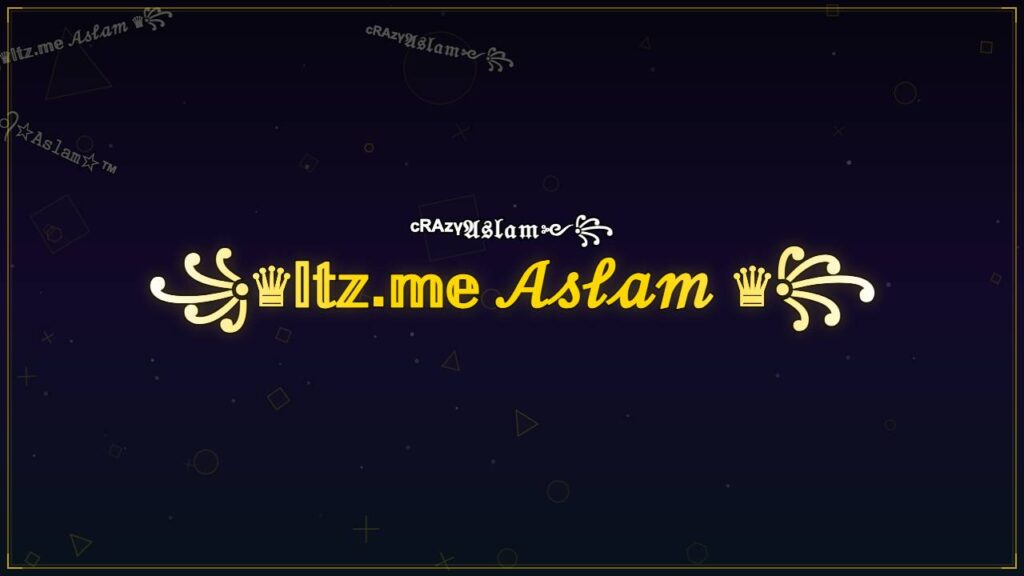 ꧁♛𝕀𝕥𝕫.𝕞𝕖 𝒜𝓈𝓁𝒶𝓂 ♛꧂ – Aslam Stylish Name