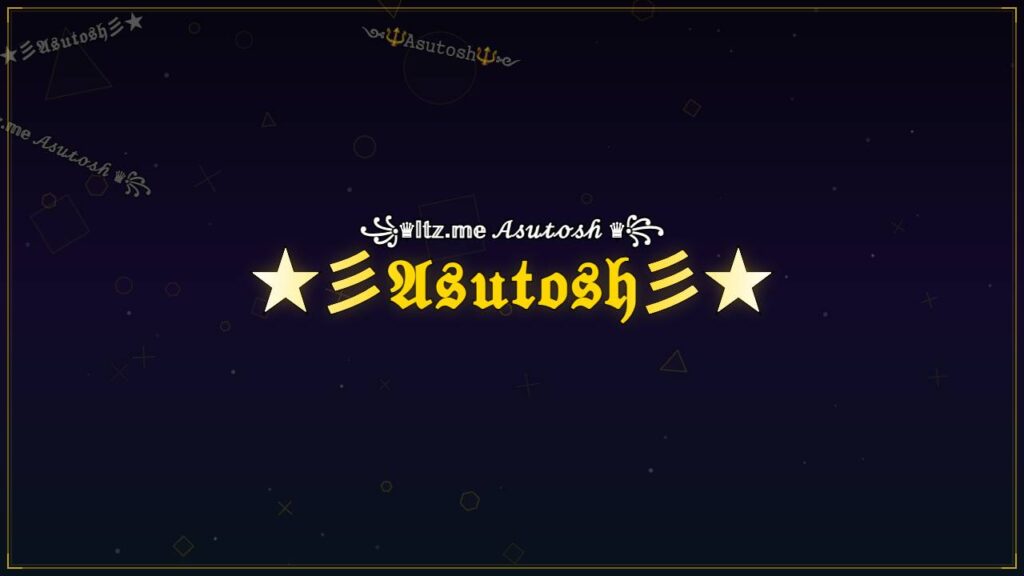 ★彡𝔄𝔰𝔲𝔱𝔬𝔰𝔥彡★ – Asutosh Stylish Name