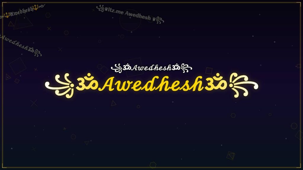 ꧁ॐ𝒜𝓌ℯ𝒹𝒽ℯ𝓈𝒽ॐ꧂ – Awedhesh Stylish Name