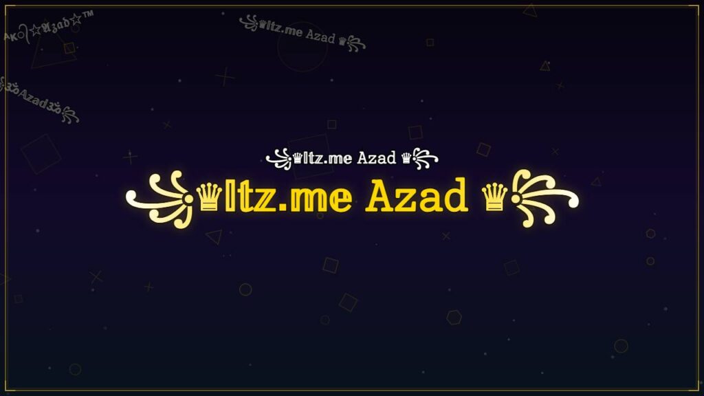 ꧁♛𝕀𝕥𝕫.𝕞𝕖 𝙰𝚣𝚊𝚍 ♛꧂ – Azad Stylish Name