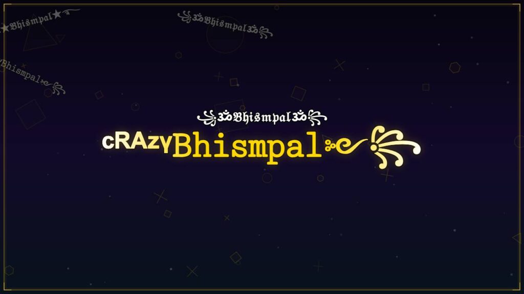 ᶜᴿᴬᶻᵞ𝙱𝚑𝚒𝚜𝚖𝚙𝚊𝚕༻꧂ – Bhismpal Stylish Name
