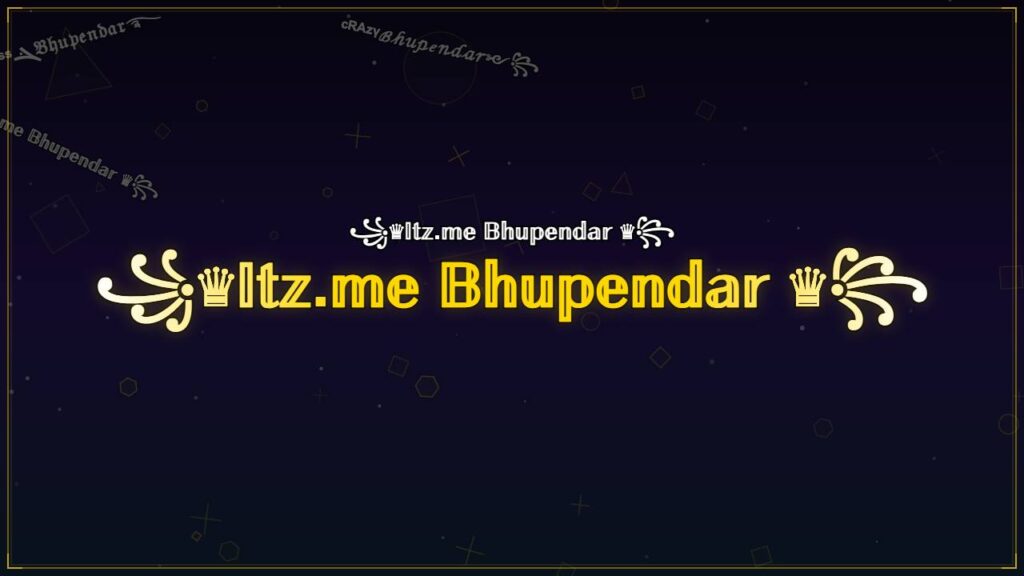 ꧁♛𝕀𝕥𝕫.𝕞𝕖 𝔹𝕙𝕦𝕡𝕖𝕟𝕕𝕒𝕣 ♛꧂ – Bhupendar Stylish Name
