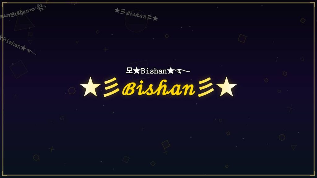 ★彡ℬ𝒾𝓈𝒽𝒶𝓃彡★ – Bishan Stylish Name