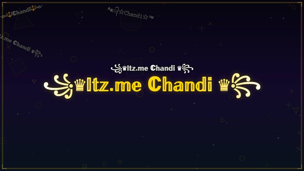 ꧁♛𝕀𝕥𝕫.𝕞𝕖 ℂ𝕙𝕒𝕟𝕕𝕚 ♛꧂ – Chandi Stylish Name