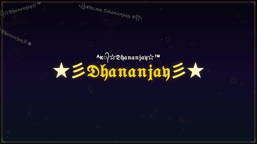 ★彡𝔇𝔥𝔞𝔫𝔞𝔫𝔧𝔞𝔶彡★ – Dhananjay Stylish Name