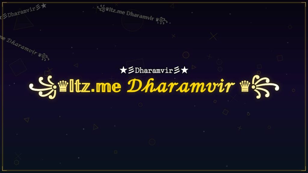 ꧁♛𝕀𝕥𝕫.𝕞𝕖 𝒟𝒽𝒶𝓇𝒶𝓂𝓋𝒾𝓇 ♛꧂ – Dharamvir Stylish Name