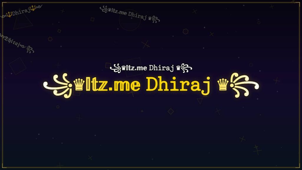 ꧁♛𝕀𝕥𝕫.𝕞𝕖 𝙳𝚑𝚒𝚛𝚊𝚓 ♛꧂ – Dhiraj Stylish Name