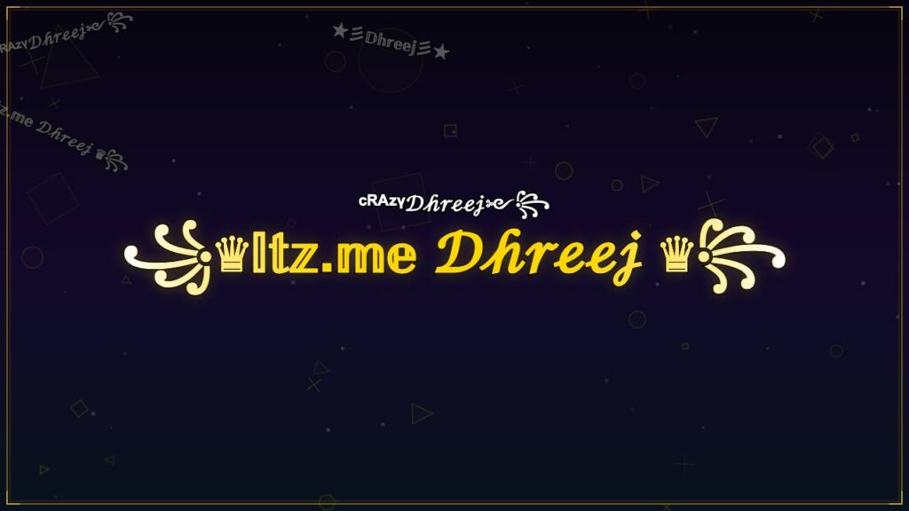 ꧁♛𝕀𝕥𝕫.𝕞𝕖 𝒟𝒽𝓇ℯℯ𝒿 ♛꧂ – Dhreej Stylish Name