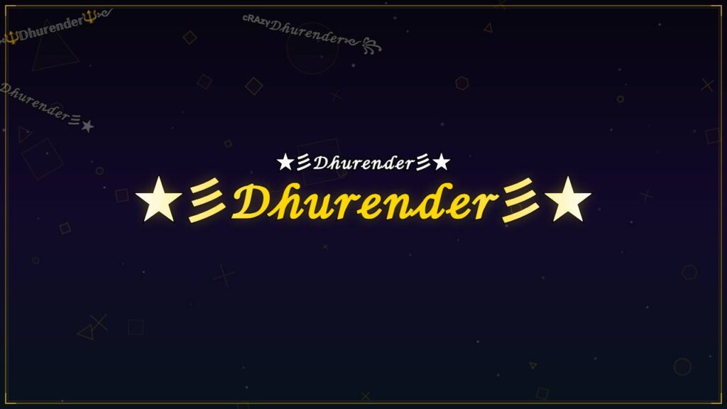 ★彡𝒟𝒽𝓊𝓇ℯ𝓃𝒹ℯ𝓇彡★ – Dhurender Stylish Name