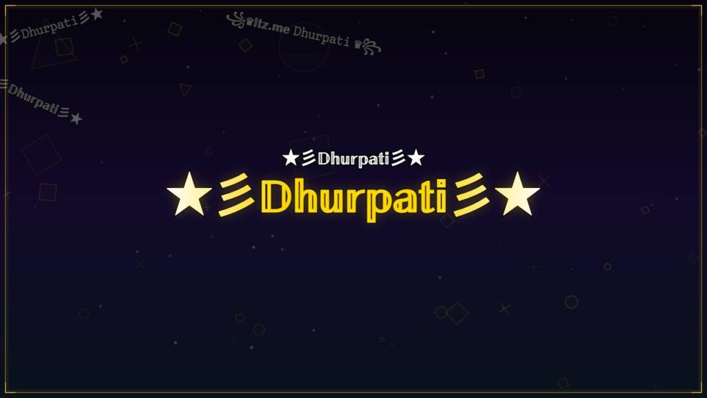 ★彡𝔻𝕙𝕦𝕣𝕡𝕒𝕥𝕚彡★ – Dhurpati Stylish Name
