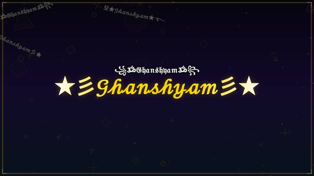 ★彡𝒢𝒽𝒶𝓃𝓈𝒽𝓎𝒶𝓂彡★ – Ghanshyam Stylish Name