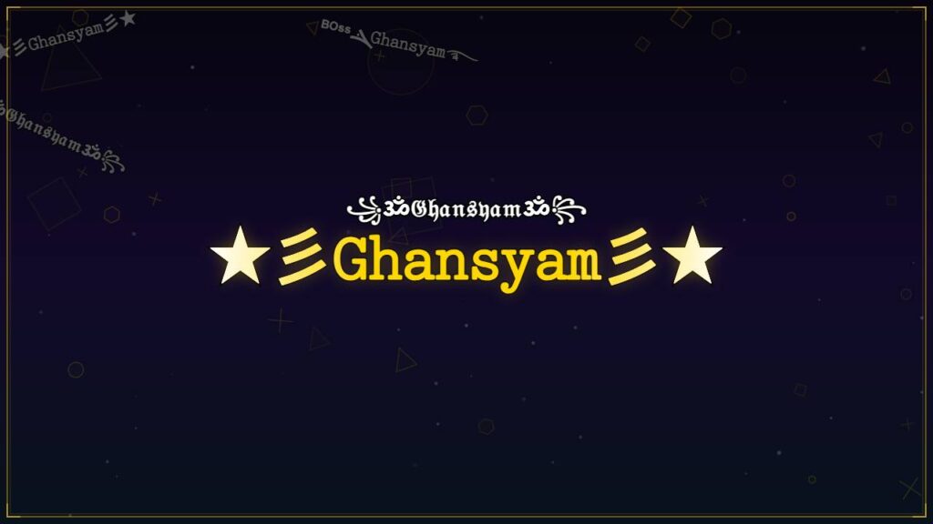 ★彡𝙶𝚑𝚊𝚗𝚜𝚢𝚊𝚖彡★ – Ghansyam Stylish Name