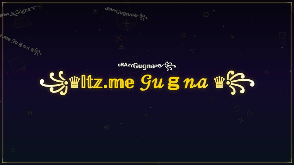 ꧁♛𝕀𝕥𝕫.𝕞𝕖 𝒢𝓊ℊ𝓃𝒶 ♛꧂ – Gugna Stylish Name