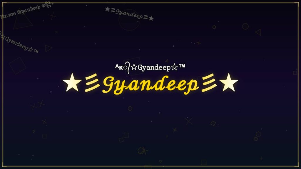 ★彡𝒢𝓎𝒶𝓃𝒹ℯℯ𝓅彡★ – Gyandeep Stylish Name