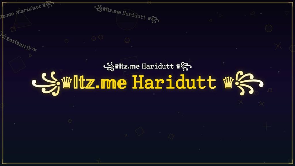 ꧁♛𝕀𝕥𝕫.𝕞𝕖 𝙷𝚊𝚛𝚒𝚍𝚞𝚝𝚝 ♛꧂ – Haridutt Stylish Name