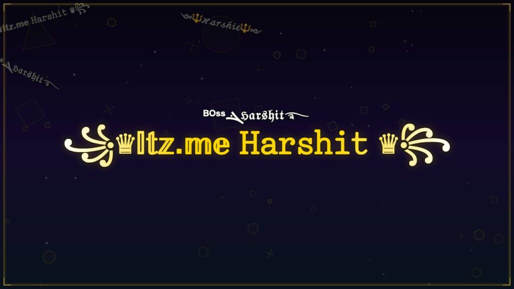 ꧁♛𝕀𝕥𝕫.𝕞𝕖 𝙷𝚊𝚛𝚜𝚑𝚒𝚝 ♛꧂ – Harshit Stylish Name