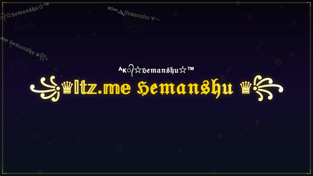 ꧁♛𝕀𝕥𝕫.𝕞𝕖 ℌ𝔢𝔪𝔞𝔫𝔰𝔥𝔲 ♛꧂ – Hemanshu Stylish Name