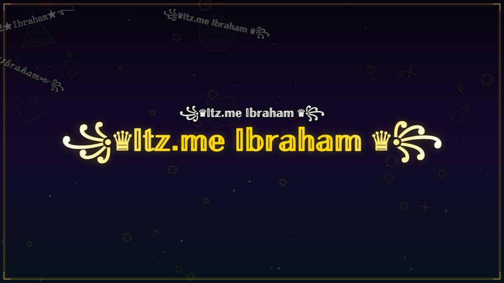 ꧁♛𝕀𝕥𝕫.𝕞𝕖 𝕀𝕓𝕣𝕒𝕙𝕒𝕞 ♛꧂ – Ibraham Stylish Name
