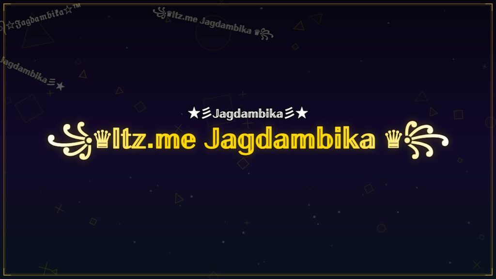 ꧁♛𝕀𝕥𝕫.𝕞𝕖 𝕁𝕒𝕘𝕕𝕒𝕞𝕓𝕚𝕜𝕒 ♛꧂ – Jagdambika Stylish Name