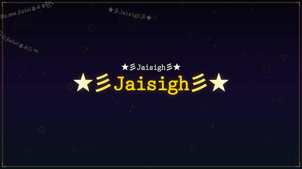 ★彡𝙹𝚊𝚒𝚜𝚒𝚐𝚑彡★ – Jaisigh Stylish Name