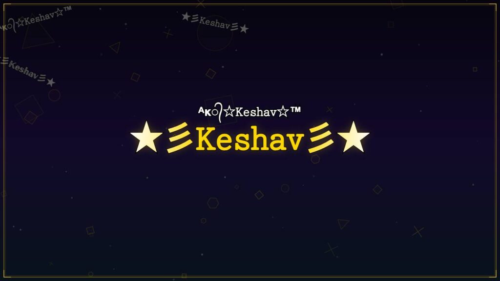 ★彡𝙺𝚎𝚜𝚑𝚊𝚟彡★ – Keshav Stylish Name