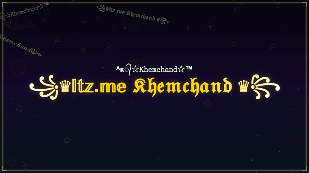꧁♛𝕀𝕥𝕫.𝕞𝕖 𝔎𝔥𝔢𝔪𝔠𝔥𝔞𝔫𝔡 ♛꧂ – Khemchand Stylish Name