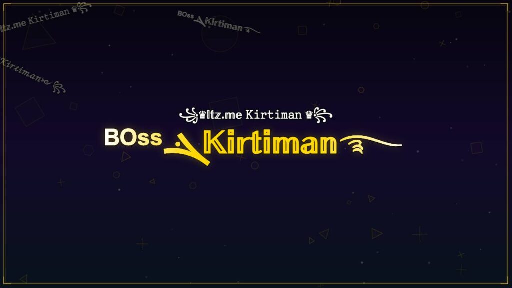 ᴮᴼˢˢܔ𝕂𝕚𝕣𝕥𝕚𝕞𝕒𝕟࿐ – Kirtiman Stylish Name