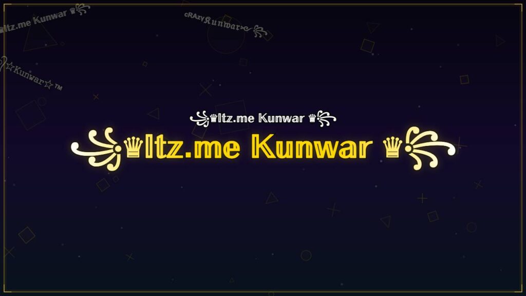 ꧁♛𝕀𝕥𝕫.𝕞𝕖 𝕂𝕦𝕟𝕨𝕒𝕣 ♛꧂ – Kunwar Stylish Name