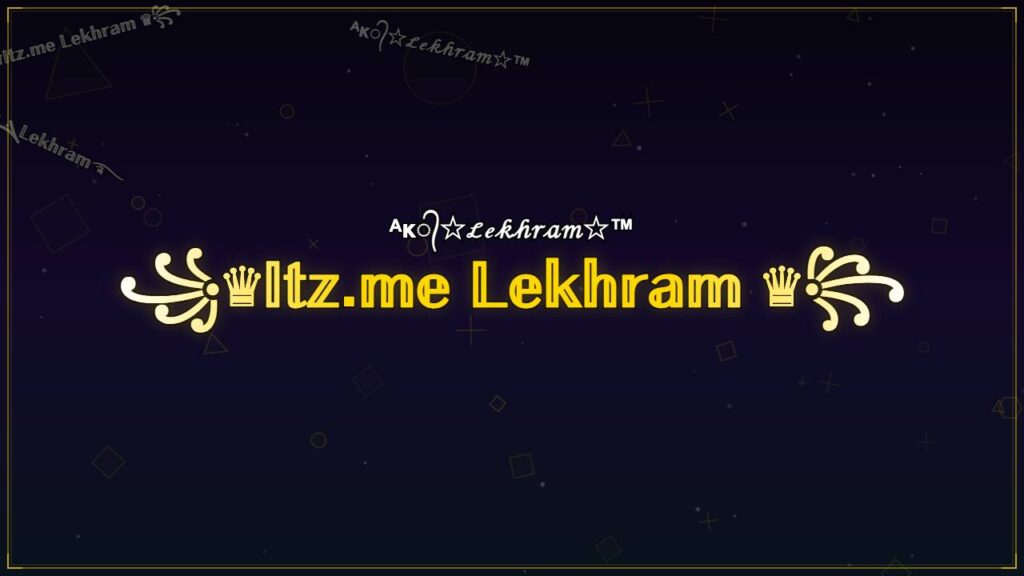 ꧁♛𝕀𝕥𝕫.𝕞𝕖 𝕃𝕖𝕜𝕙𝕣𝕒𝕞 ♛꧂ – Lekhram Stylish Name