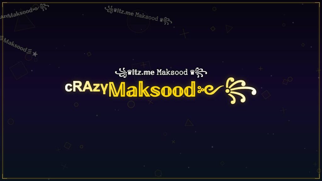 ᶜᴿᴬᶻᵞ𝕄𝕒𝕜𝕤𝕠𝕠𝕕༻꧂ – Maksood Stylish Name