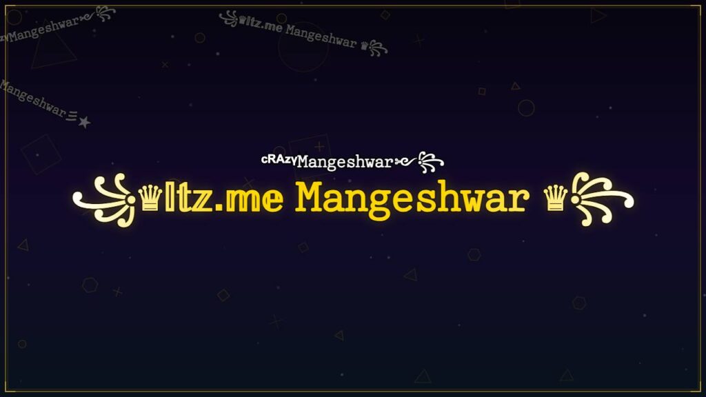 ꧁♛𝕀𝕥𝕫.𝕞𝕖 𝙼𝚊𝚗𝚐𝚎𝚜𝚑𝚠𝚊𝚛 ♛꧂ – Mangeshwar Stylish Name