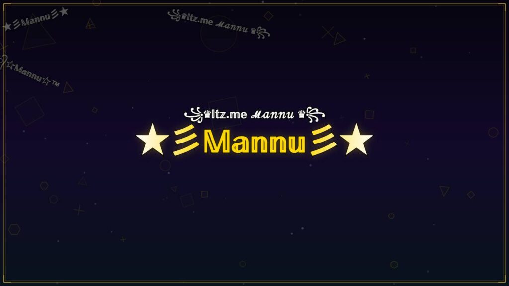★彡𝕄𝕒𝕟𝕟𝕦彡★ – Mannu Stylish Name